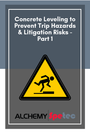 Concrete Leveling to Prevent Trip Hazards & Litigation Risks - Part 1