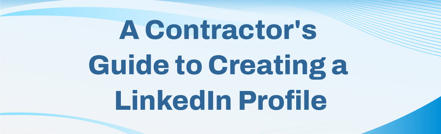 A Contractors Guide to Creating a LinkedIn Profile - Banner