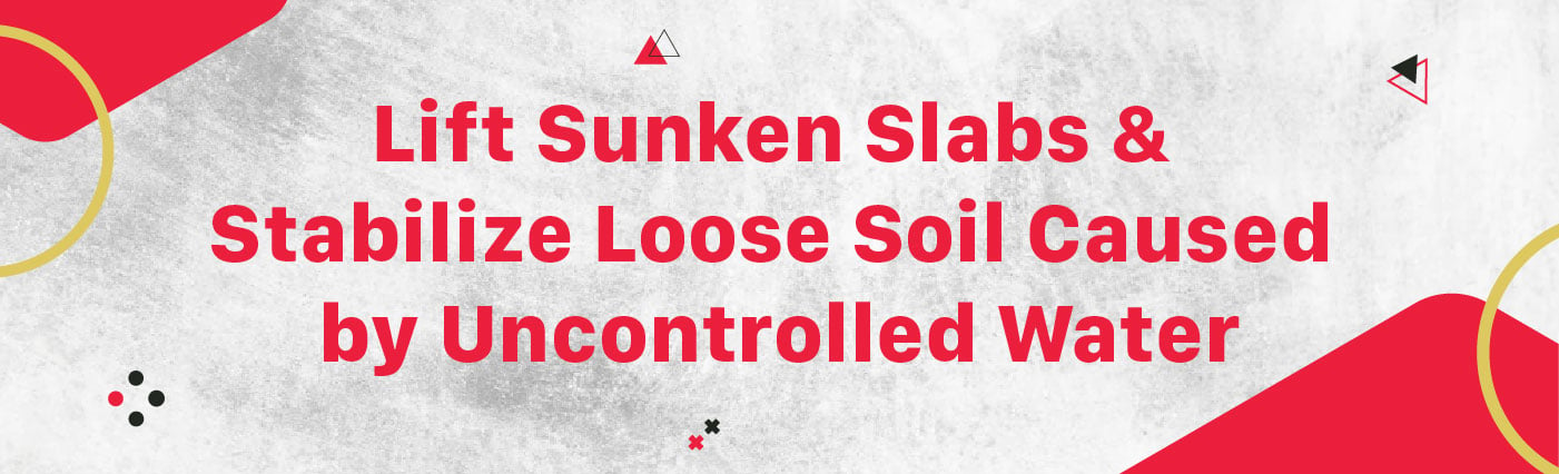 Banner - Lift-Sunken-Slabs-&-Stabilize-Loose-Soil