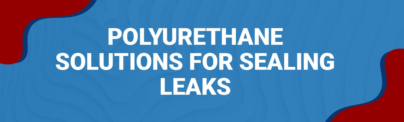 Banner - Polyurethane Solutions for Sealing Leaks