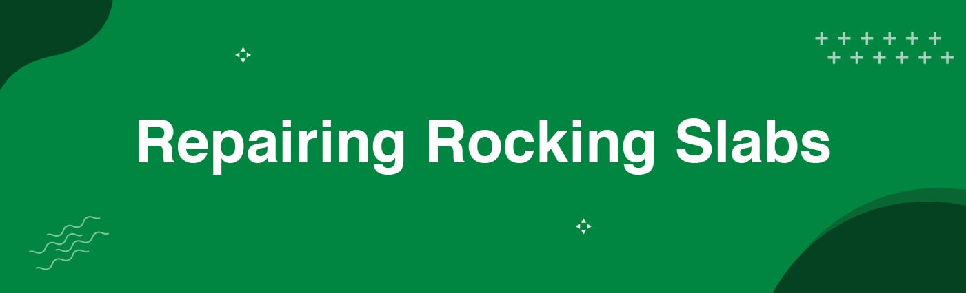 Banner - Repairing Rocking Slabs