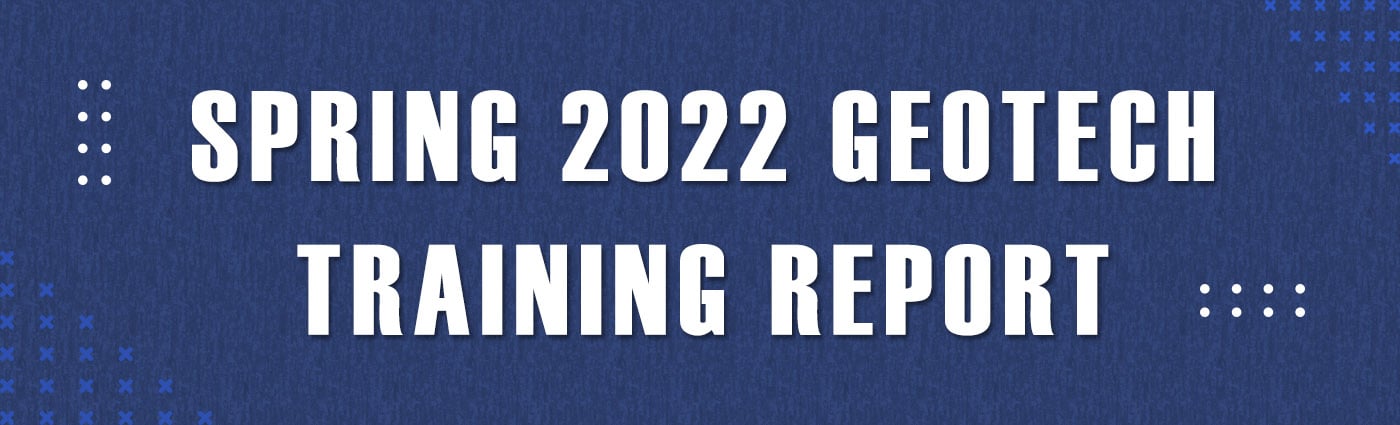 Banner - Spring 2022 Geotech Training Report