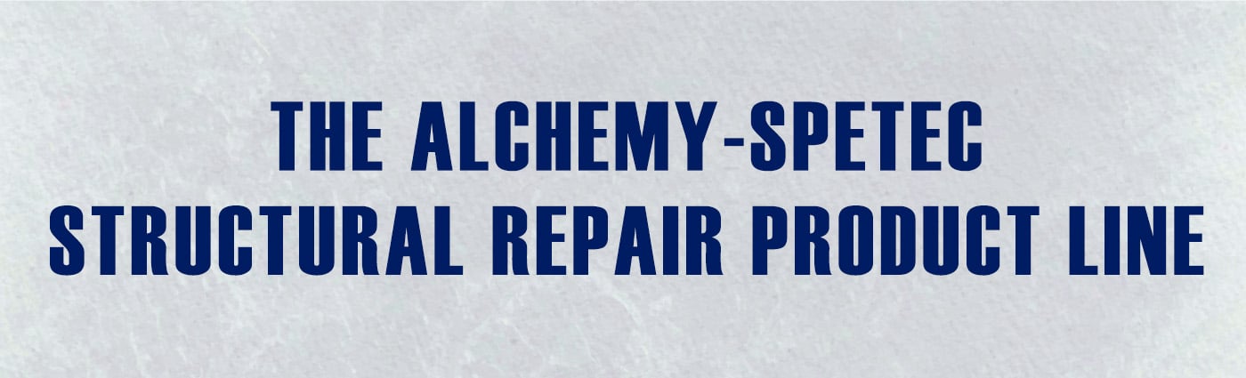 Banner - The Alchemy-Spetec Structural Repair Product Line