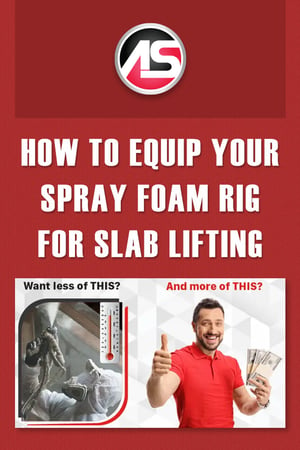 Body - How to Equip Your Spray Foam Rig for Slab Lifting
