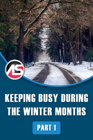 Body - Keeping Busy During the Winter Months - Part 1
