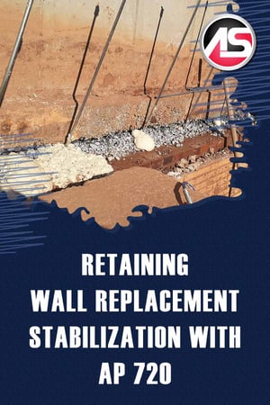 Body - Retaining Wall Replacement Stabilization with AP 720