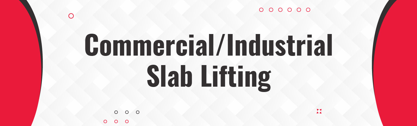 Commercial Industrial Slab Lifting - Banner