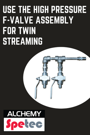 Use the High Pressure F-Valve Assembly For Twin Streaming