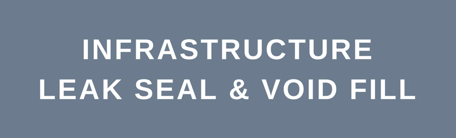 Infrastructure Leak Seal & Void Fill-banner.png