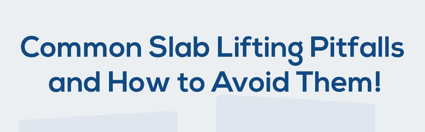 Probably more than 99% of slab lifting jobs go just fine, but these tips should help you avoid common slab lifting pitfalls and maximize your results.